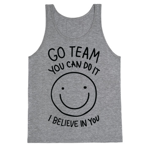 Go Team You Can DO It I Believe IN You (CMYK) Tank Top