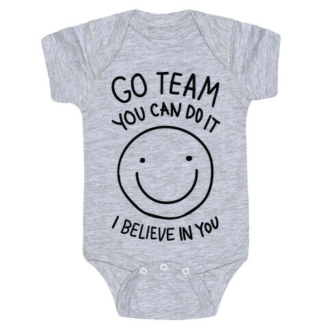 Go Team You Can DO It I Believe IN You (CMYK) Baby One-Piece