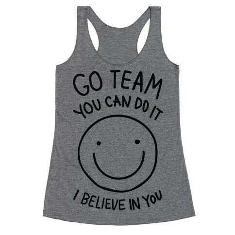 Go Team You Can DO It I Believe IN You (CMYK) Racerback Tank Top
