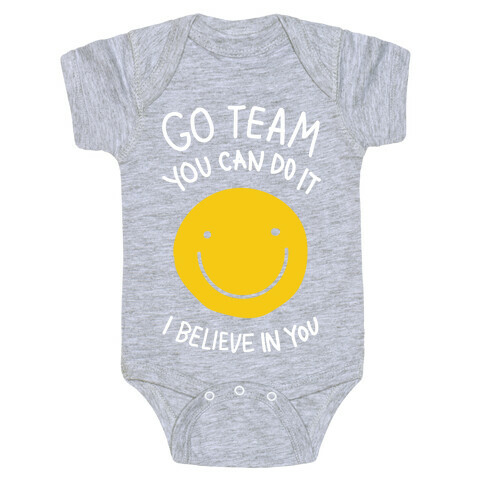Go Team You Can Do It I believe In You Baby One-Piece