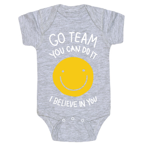 Go Team You Can Do It I believe In You Baby One-Piece