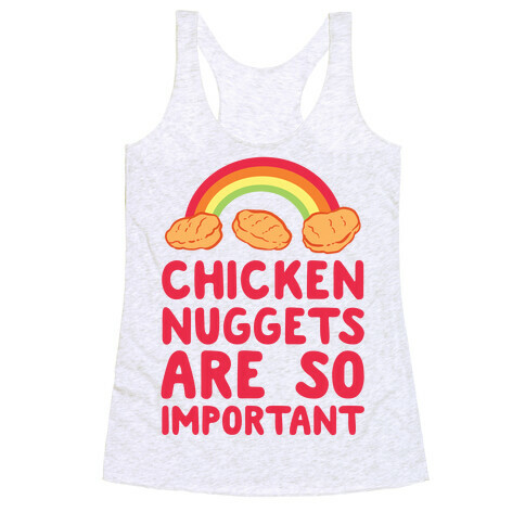 Chicken Nuggets Are So Important (CMYK) Racerback Tank Top