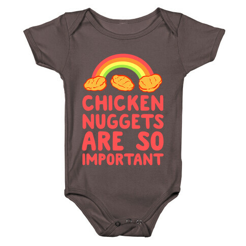 Chicken Nuggets Are So Important Baby One-Piece