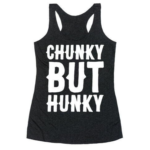 Chunky But Hunky White Print Racerback Tank Top