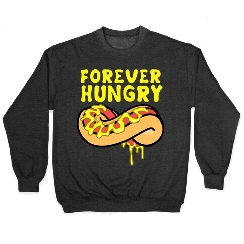 Forever Hungry Pullover