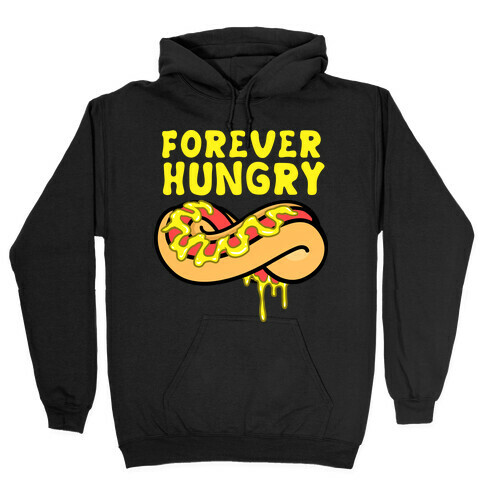 Forever Hungry Hooded Sweatshirt