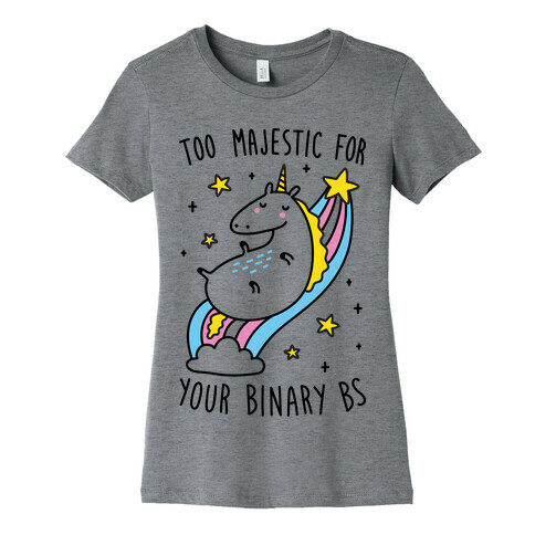 Too Majestic For Your Binary BS Womens T-Shirt