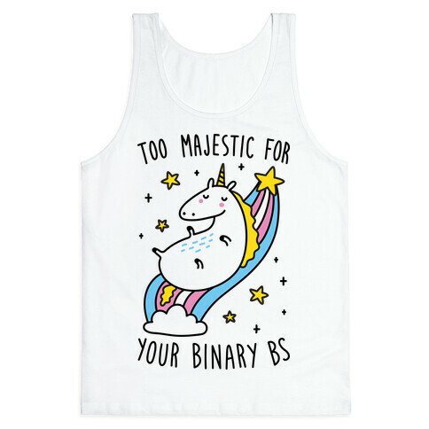 Too Majestic For Your Binary BS Tank Top