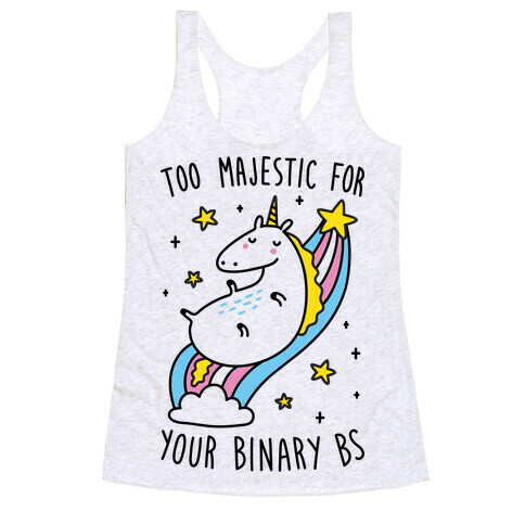 Too Majestic For Your Binary BS Racerback Tank Top