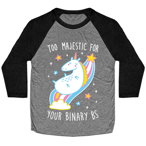 Too Majestic For Your Binary BS (White) Baseball Tee