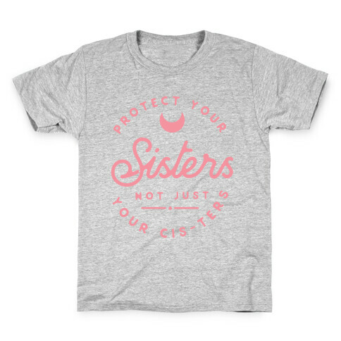 Protect Your Sisters Kids T-Shirt