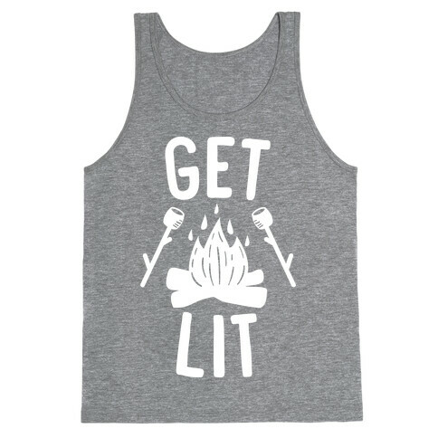 Get Lit - Campfire (White) Tank Top