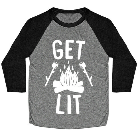 Get Lit - Campfire (White) Baseball Tee