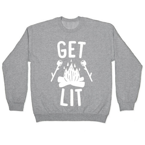 Get Lit - Campfire (White) Pullover