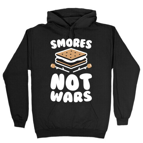 Smores Not Wars (White) Hooded Sweatshirt