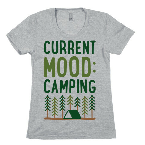 Current Mood: Camping (CMYK) Womens T-Shirt