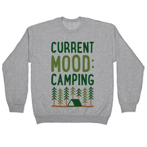 Current Mood: Camping (CMYK) Pullover