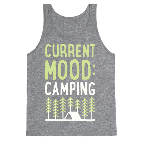 Current Mood: Camping (White) Tank Top