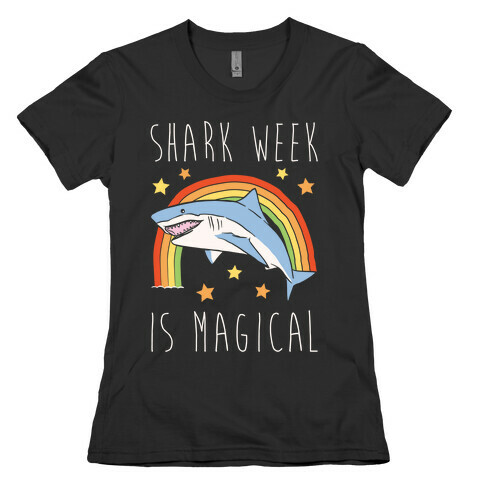 Shark Week Is Magical Parody White Print Womens T-Shirt