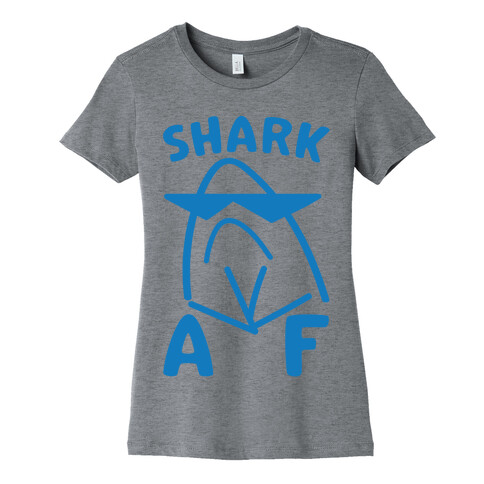 Shark AF Womens T-Shirt