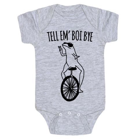 Tell Em' Boi Bye Parody Baby One-Piece