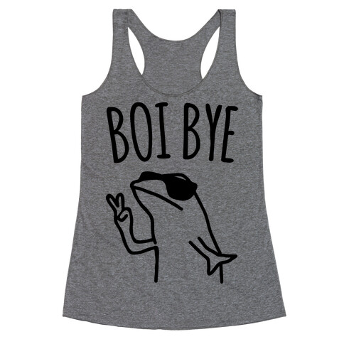 Boi Bye Parody Racerback Tank Top