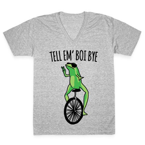 Tell Em' Boi Bye Parody V-Neck Tee Shirt