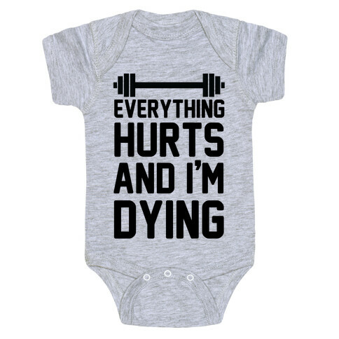 Everything Hurts And I'm Dying (CMYK) Baby One-Piece