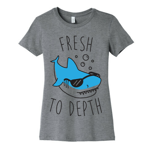 Fresh To Depth (CMYK) Womens T-Shirt