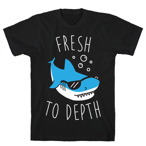 Fresh To Depth (White) T-Shirt