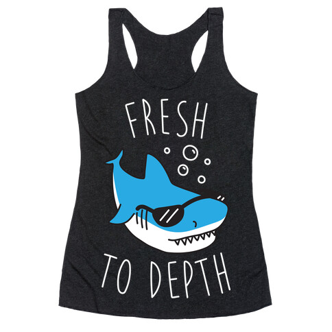 Fresh To Depth (White) Racerback Tank Top