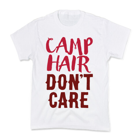 Camp Hair Don't Care Kids T-Shirt