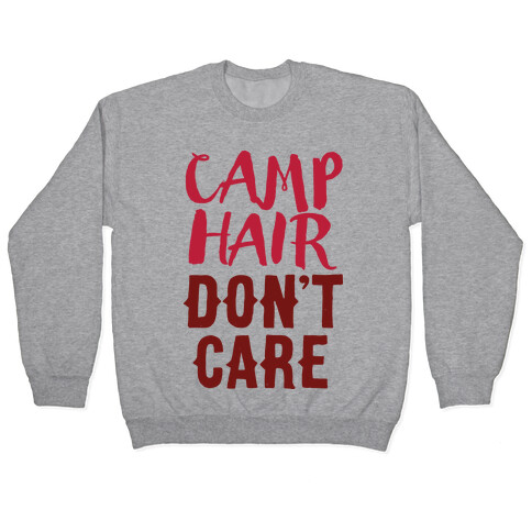 Camp Hair Don't Care Pullover