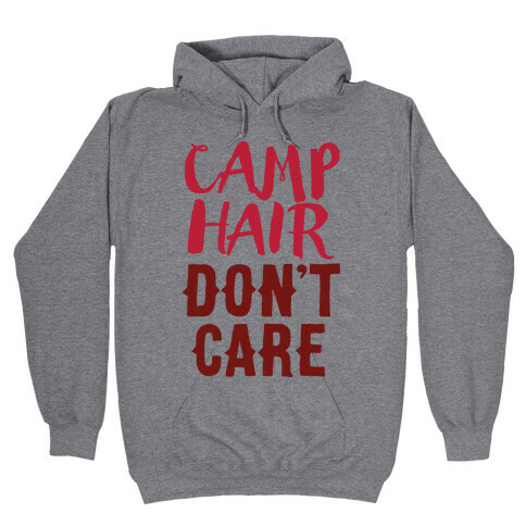 Camp Hair Don't Care Hooded Sweatshirt