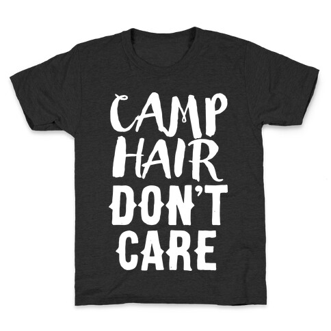 Camp Hair Don't Care Kids T-Shirt