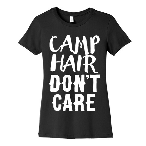 Camp Hair Don't Care Womens T-Shirt