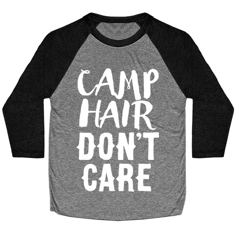 Camp Hair Don't Care Baseball Tee