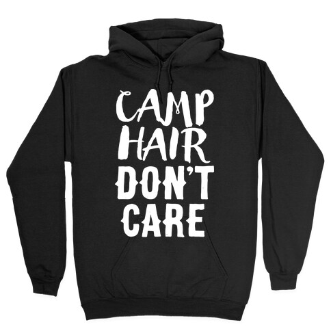 Camp Hair Don't Care Hooded Sweatshirt