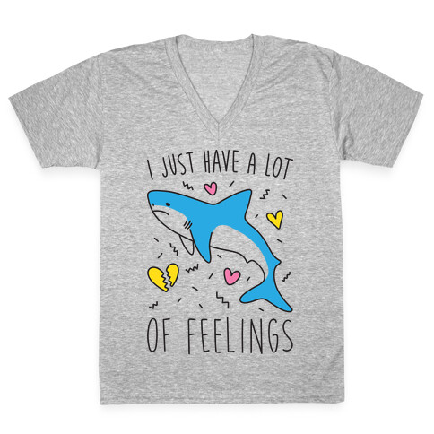 I Just Have A Lot Of Feelings - Shark V-Neck Tee Shirt