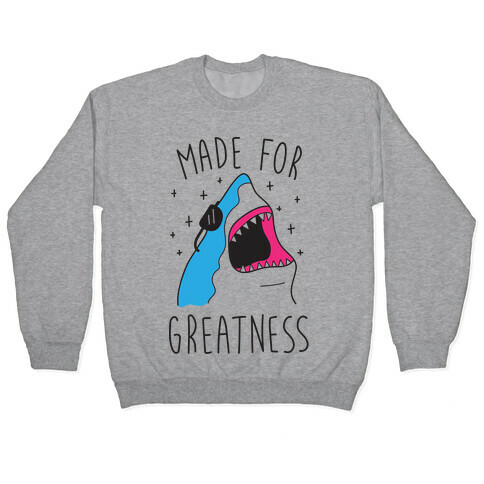 Made For Greatness (CMYK) Pullover