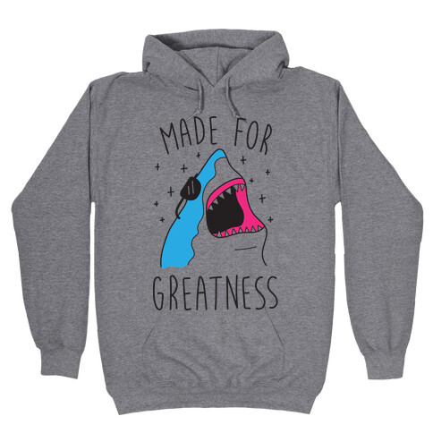 Made For Greatness (CMYK) Hooded Sweatshirt