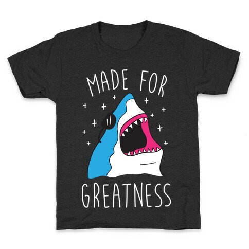 Made For Greatness (White) Kids T-Shirt
