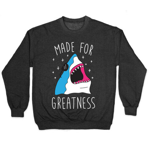 Made For Greatness (White) Pullover
