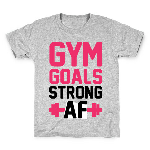 Gym Goals: Strong AF (cmyk) Kids T-Shirt
