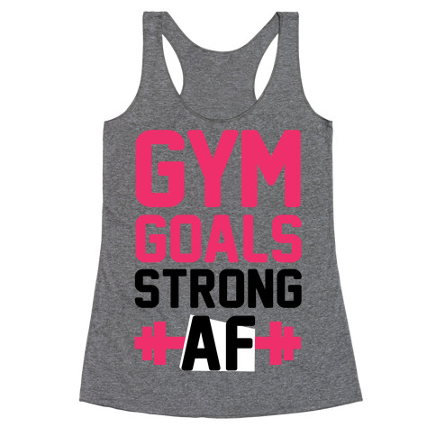 Gym Goals: Strong AF (cmyk) Racerback Tank Top