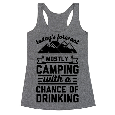 Today's Forecast Is Mostly Camping With A Chance Of Drinking (CMYK) Racerback Tank Top