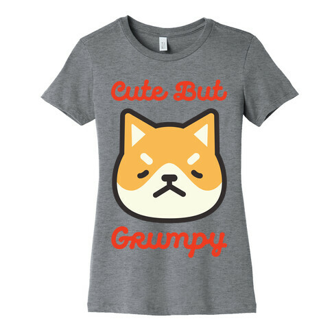 Cute But Grumpy Womens T-Shirt