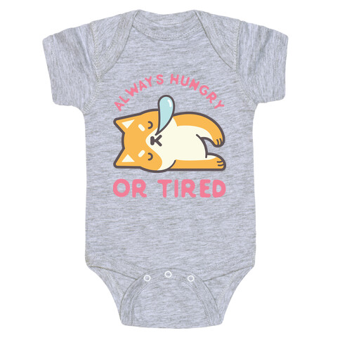 Always Hungry Or Tired Baby One-Piece