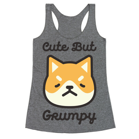 Cute But Grumpy Baby Racerback Tank Top