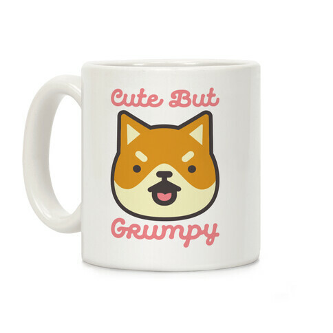 Cute But Grumpy Mug Coffee Mug